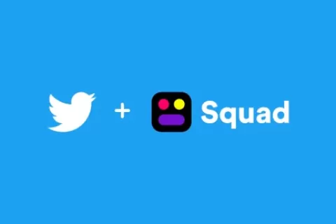 Twitter收购屏幕分享社交应用Squad