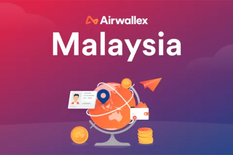 Airwallex空中云汇获马来西亚牌照，为东南亚市场业务增长奠定基石