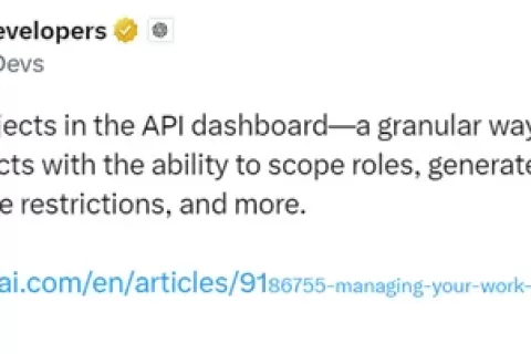 OpenAI在API新增”项目“功能，可精细化管理模型