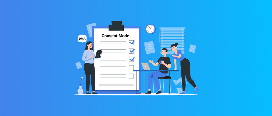 合规风向标：如何应对 Google 对广告主提出的 Consent Mode 适配要求？