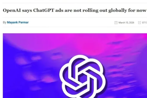 OpenAI确认ChatGPT广告仅限美国市场：暂无全球推广计划